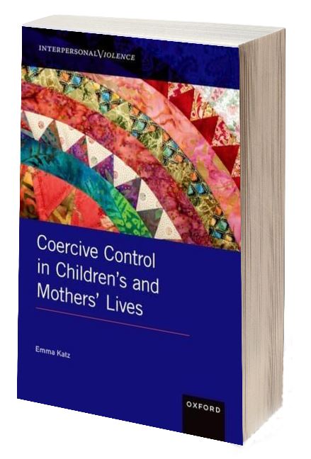 Coercive Control in Children’s and Mothers’ Lives