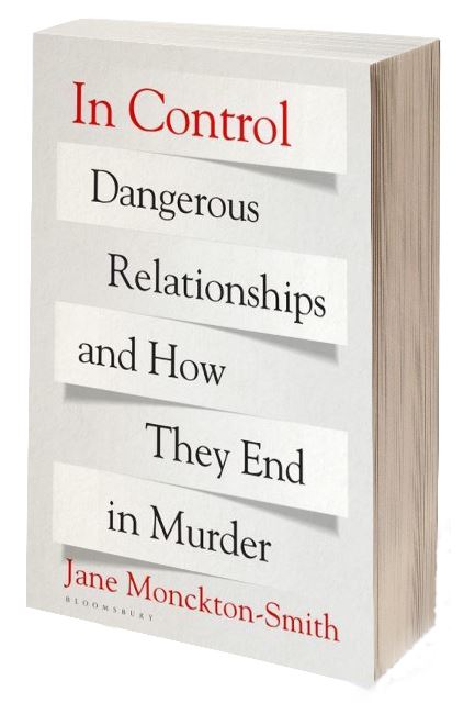 In Control: Dangerous Relationships and How They End in Murder