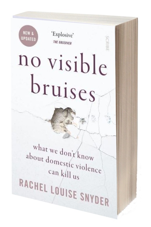 No Visible Bruises: What We Don’t Know About Domestic Violence Can Kill Us