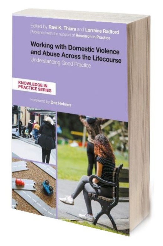 Working with Domestic Violence and Abuse Across the Lifecourse Understanding Good Practice