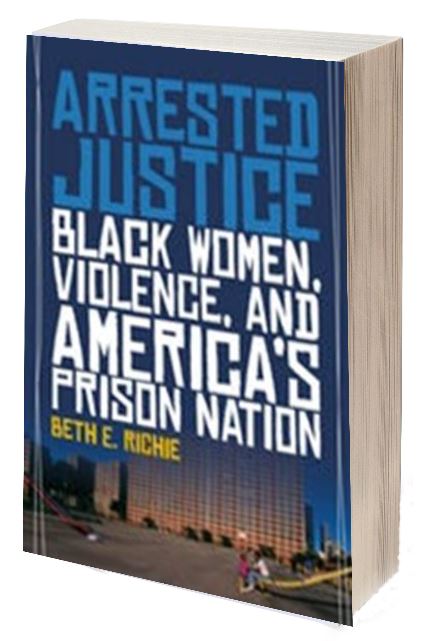 Arrested Justice: Black Women, Violence, and America’s Prison Nation
